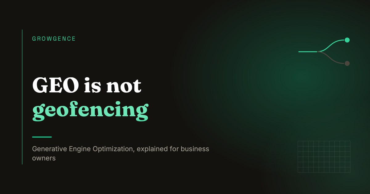 Dark article card reading "GEO is not geofencing", with one line forking into two paths.